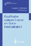 Klassifikation maligner Tumoren des Gastrointestinaltrakts I 