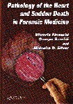 Pathology of the Heart and Sudden Death in Forensic Investigations 