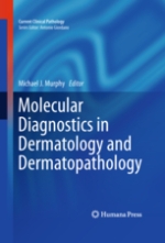Molecular Diagnostics in Dermatology and Dermatopathology 
