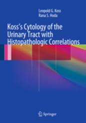 Koss's Cytology of the Urinary Tract with Histopathologic Correlations 
