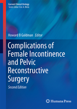 Complications of Female Incontinence and Pelvic Reconstructive Surgery 