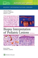 Biopsy Interpretation of Pediatric Lesions 