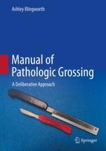 Manual of Pathologic Grossing 