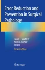 Error Reduction and Prevention in Surgical Pathology 