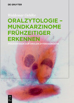 Oralzytologie - Mundkarzinome frühzeitiger erkennen 