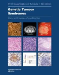 WHO Classification of Tumours: Genetic Tumour Syndroms 