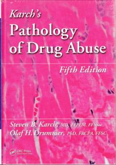 Karch's Pathology of Drug Abuse 