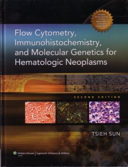 Flow Cytometry, Immunohistochemistry, and Molecular Genetics for Hematologic Neoplasms 