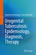 Urogenital Tuberculosis: Epidemiology, Diagnosis, Therapy 