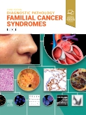 Diagnostic Pathology: Familial Cancer Syndromes 