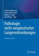 Pathologie nicht-neoplastischer Lungenerkrankungen 