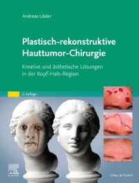 Plastisch-rekonstruktive Hauttumor-Chirurgie 